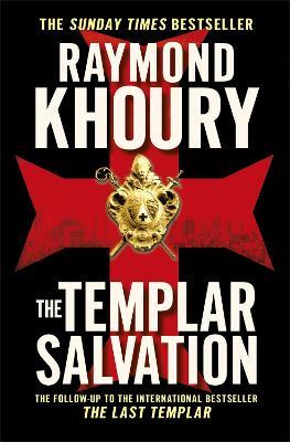 The Templar Salvation - Raymond Khoury - cover