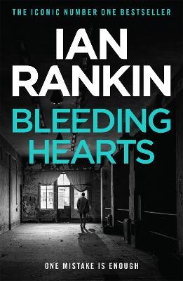 Bleeding Hearts: From the iconic #1 bestselling author of A SONG FOR THE DARK TIMES - Ian Rankin - cover