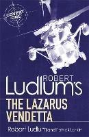 Robert Ludlum's The Lazarus Vendetta: A Covert-One Novel - Robert Ludlum,Patrick Larkin - cover