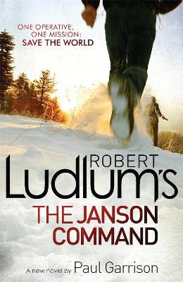 Robert Ludlum's The Janson Command - Robert Ludlum,Paul Garrison - cover