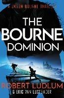 Robert Ludlum's The Bourne Dominion - Robert Ludlum,Eric Van Lustbader - cover