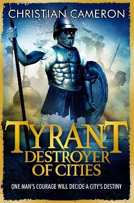 Tyrant: Destroyer of Cities - Christian Cameron - cover