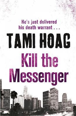 Kill The Messenger - Tami Hoag - cover