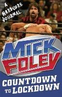 Countdown to Lockdown: A Hardcore Journal - Mick Foley - cover