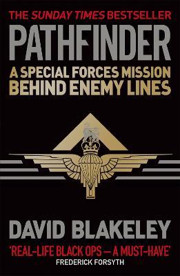 Pathfinder: A Special Forces Mission Behind Enemy Lines - David Blakeley - cover