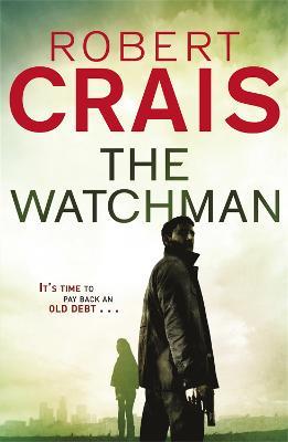 The Watchman - Robert Crais - cover