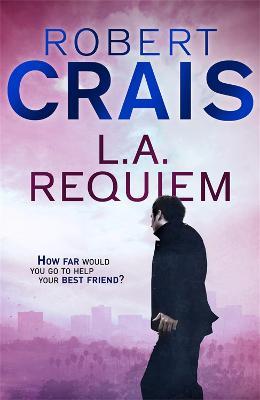 L. A. Requiem - Robert Crais - cover