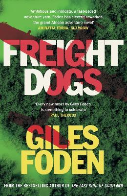 Freight Dogs - Giles Foden - cover