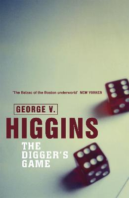 The Digger's Game - George V. Higgins - cover