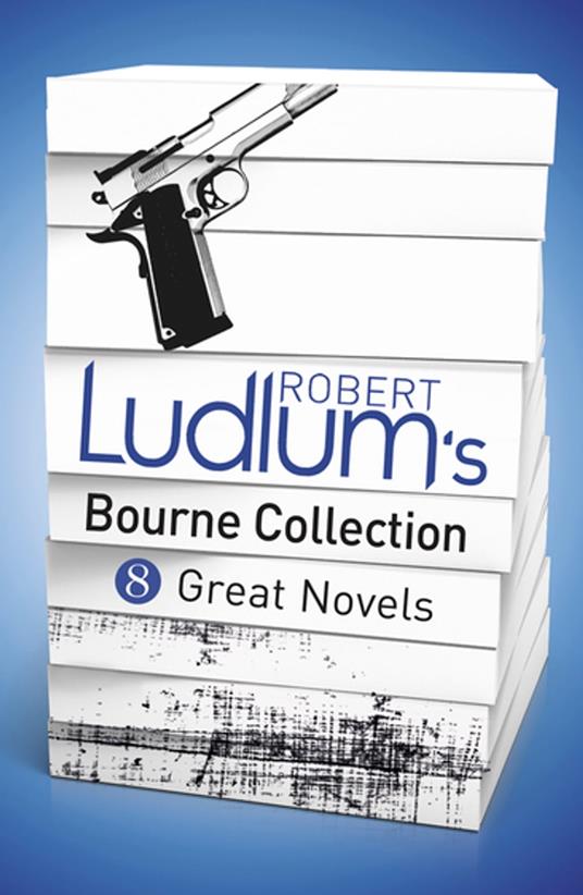 Robert Ludlum's Bourne Collection (ebook)