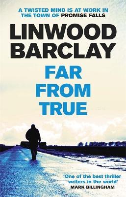 Far From True: (Promise Falls Trilogy Book 2) - Linwood Barclay - cover