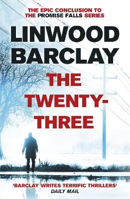 The Twenty-Three: (Promise Falls Trilogy Book 3) - Linwood Barclay - cover