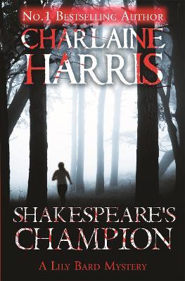 Shakespeare's Champion: A Lily Bard Mystery - Charlaine Harris - cover