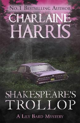 Shakespeare's Trollop: A Lily Bard Mystery - Charlaine Harris - cover