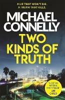 Two Kinds of Truth: A Harry Bosch Thriller - Michael Connelly - cover