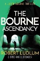 Robert Ludlum's The Bourne Ascendancy - Robert Ludlum,Eric Van Lustbader - cover