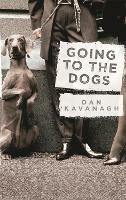 Going to the Dogs - Dan Kavanagh - cover