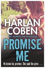 Promise Me: A gripping thriller from the #1 bestselling creator of hit Netflix show Fool Me Once