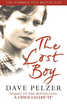 The Lost Boy: The remarkable sequel to million-copy bestseller A Child Called It - Dave Pelzer - cover