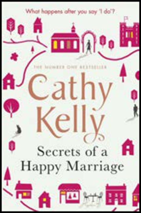 Secrets of a Happy Marriage - Cathy Kelly - 2