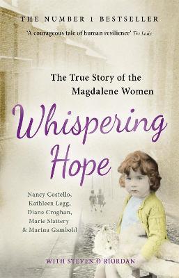 Whispering Hope: The True Story of the Magdalene Women - Nancy Costello,Kathleen Legg,Diane Croghan - cover