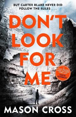 Don't Look For Me: Carter Blake Book 4 - Mason Cross - cover
