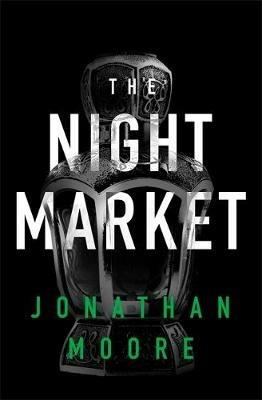 The Night Market - Jonathan Moore - cover