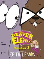 The Beaver and the Elephant Number Two