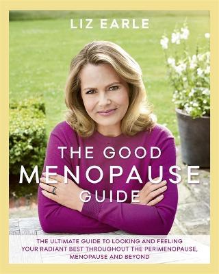 The Good Menopause Guide - Liz Earle - cover