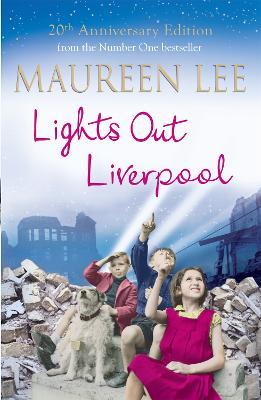 Lights Out Liverpool: The captivating WW2 saga of heartbreak and courage - Maureen Lee - cover