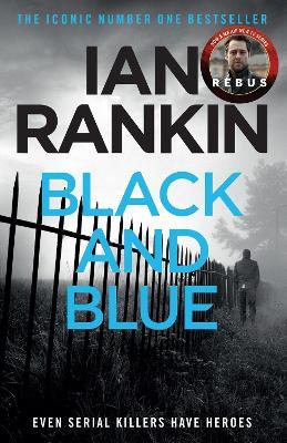Black And Blue: From the iconic #1 bestselling author of A SONG FOR THE DARK TIMES - Ian Rankin - cover