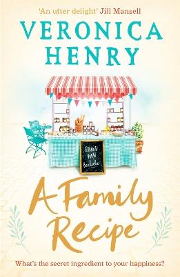 A Family Recipe: A deliciously feel-good story of family and friendship, from the Sunday Times bestselling author - Veronica Henry - cover