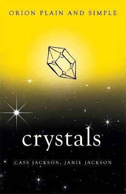 Crystals, Orion Plain and Simple - Cass Jackson,Janie Jackson - cover