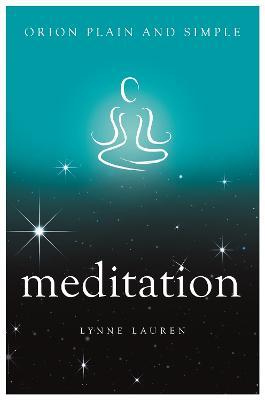 Meditation, Orion Plain and Simple - Lynne Lauren - cover