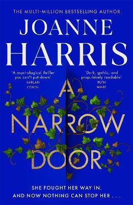 A Narrow Door: The electric psychological thriller from the Sunday Times bestseller - Joanne Harris - cover