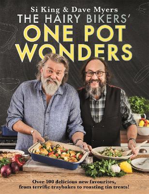 The Hairy Bikers' One Pot Wonders: Over 100 delicious new favourites, from terrific tray bakes to roasting tin treats! - Hairy Bikers - cover