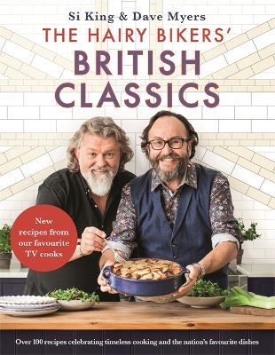 The Hairy Bikers' British Classics: Over 100 recipes celebrating timeless cooking and the nation's favourite dishes - Hairy Bikers - cover