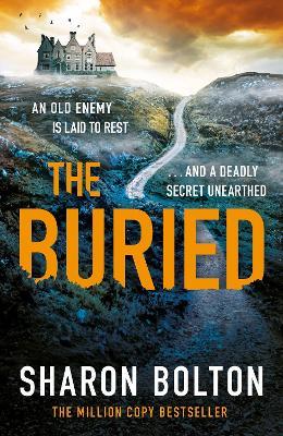 The Buried: A chilling, haunting crime thriller from Richard & Judy bestseller Sharon Bolton - Sharon Bolton - cover