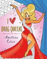 I Heart Drag Queens: Perfect fun for if you're stuck indoors!