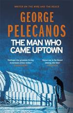 The Man Who Came Uptown: From Co-Creator of Hit HBO Show ‘We Own This City’