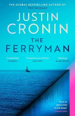 The Ferryman: The Brand New Epic from the Visionary Author of The Passage Trilogy - Justin Cronin - cover
