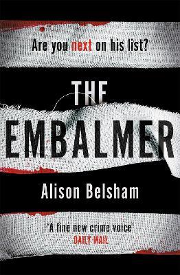 The Embalmer: A gripping new thriller from the international bestseller - Alison Belsham - cover