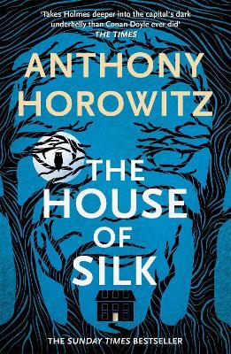 The House of Silk: The Bestselling Sherlock Holmes Novel - Anthony Horowitz - cover
