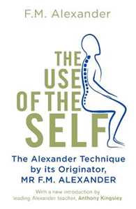 Libro in inglese The Use Of The Self F.M. Alexander