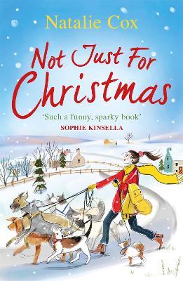 Not Just for Christmas: The perfect festive rom-com to curl up with this winter! - Natalie Cox - cover