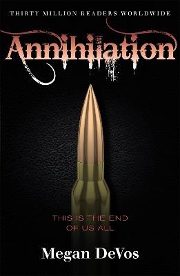 Annihilation: Book 4 in the Anarchy series - Megan DeVos - cover