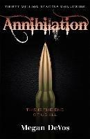 Annihilation: Book 4 in the Anarchy series - Megan DeVos - cover