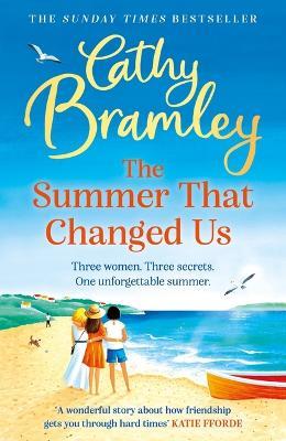 The Summer That Changed Us: The uplifting and escapist read from the Sunday Times bestselling storyteller - Cathy Bramley - cover
