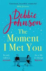 The Moment I Met You: The unmissable and romantic read from the million-copy bestselling author