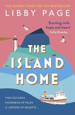 The Island Home: The uplifting page-turner making life brighter - Libby Page - cover